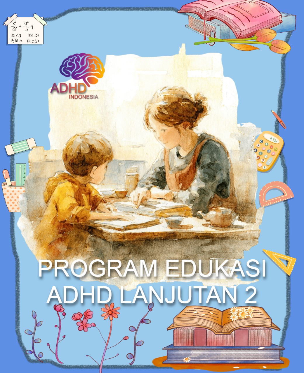 Program ADHD Indonesia Kabupaten Musi Banyuasin Edukasi Lanjutan Tahap 2 untuk Orang Tua